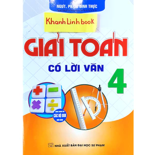 Sách - Giải toán có lời văn 4 (Dùng Chung Cho Các Bộ SGK Hiện Hành)