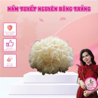 Nấm Tuyết nguyên bông trắng đẹp 500gram | Tổng kho Nguyên liệu giá sỉ