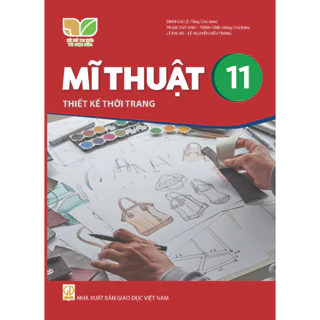 Sách giáo khoa Mĩ thuật 11 Thiết kế thời trang - Kết nối tri thức với cuộc sống