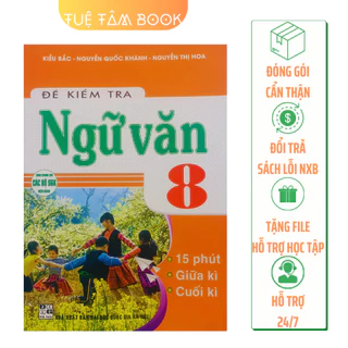 Sách - Đề kiểm tra Ngữ Văn 8 (15 phút, giữa kì, cuối kì)