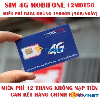 (SIÊU RẺ) SIM 4G MOBIFONE 12MDT50, 12MAX90 KHỦNG 2800GB. MIỄN PHÍ 12 THÁNG. 6GB/Ngày