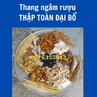 Thang ngâm THẬP TOÀN ĐẠI BỔ  10 vị chuẩn xịn, điều hòa ngũ tạng,  bồi bổ âm dương khí huyết  1kg