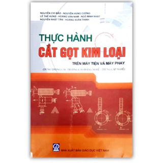 Sách - Thực Hành Cắt Gọt Kim Loại Trên Máy Tiện Và Máy Phay (DN)