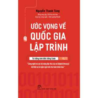 Sách - Ước Vọng Về Quốc Gia Lập Trình: Từ Tiếng Anh Đến Tiếng Code (NXB Trẻ)