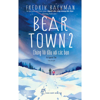 Sách - Beartown 2 - Chúng Tôi Đấu Với Các Bạn (NXB Trẻ)