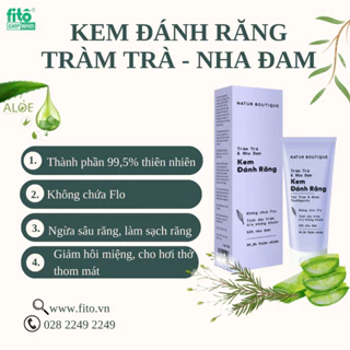 Kem đánh răng Tràm Trà - Nha Đam Ngừa Sâu răng, giảm viêm nướu, Hơi thở thơm mát 75ml - Fitopharma