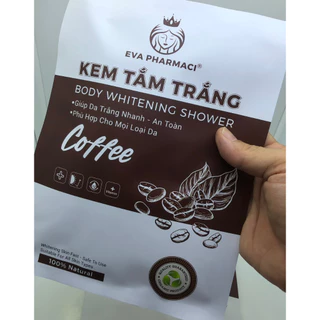 Tắm Trắng Coffee Eva Pharmaci thành phần tự nhiên 200g