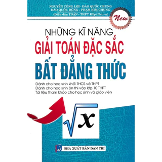 Sách - Những kỹ năng giải toán đặc sắc bất đẳng thức