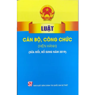 Sách - Luật Cán Bộ, Công Chức (Hiện Hành) (Sửa Đổi, Bổ Sung Năm 2019)