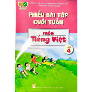 Sách - Phiếu bài tập cuối tuần môn tiếng việt lớp 4 - NXB giáo dục Việt Nam