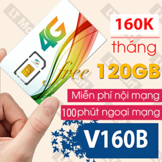 Sim 4G Viettel V160B 120Gb/tháng) 100 Phút gọi ngoại mạng + Gọi nội mạng miễn phí chỉ với 160k/tháng