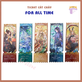 Ticket cát chảy For All Time FAT ver Lục Di Ký 18x6x0,6 cm 2 mặt Lộ Thần, Tư Lam, La Hạ, Diệp Tuyên, Ngải Nhân