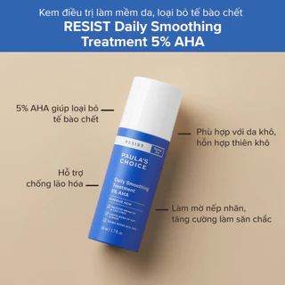 Lotion Loại Bỏ Tế Bào Chết, Làm Sáng & Giúp Da Mềm Mịn Paula's Choice Resist Daily Smoothing Treatment With 5% AHA 50ml