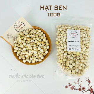 Hạt Sen 100g (Loại Bở,Thơm,Mềm)