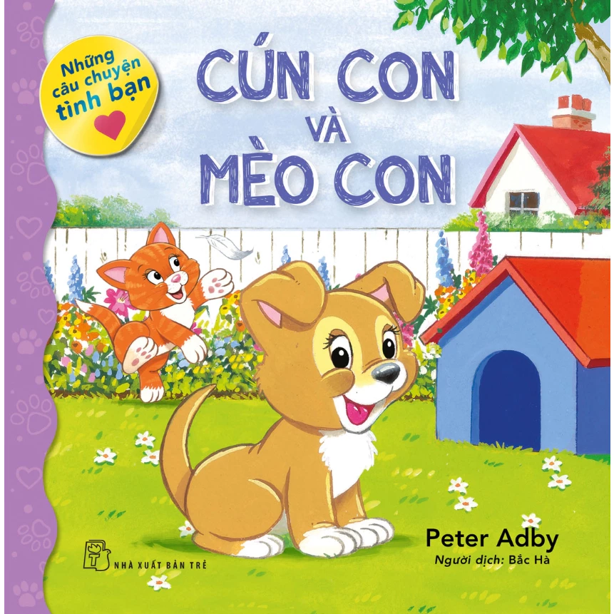Sách - Cún Con Và Mèo Con (Những Câu Chuyện Tình Bạn) - NXB Trẻ
