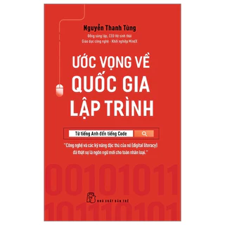 Sách - Ước Vọng Về Quốc Gia Lập Trình: Từ Tiếng Anh Đến Tiếng Code (NXB Trẻ)