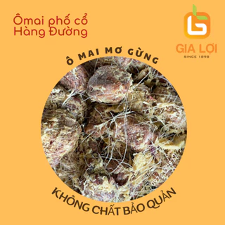 Ô mai mơ gừng chua ngọt Ô mai Phố Cổ Hàng Đường ô mai xí muội hiệu Gia Lợi hũ 300g