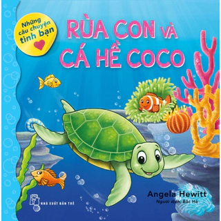 Sách - Rùa Con Và Cá Hề CoCo (Những Câu Chuyện Tình Bạn) - NXB Trẻ