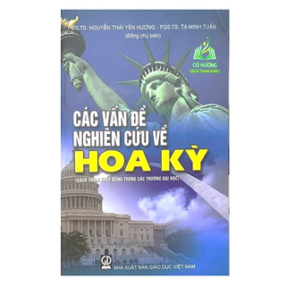 Sách - Các Vấn Đề Nghiên Cứu Về Hoa Kỳ (Sách Tham Khảo Dùng Trong Các Trường Đại Học) (DN)