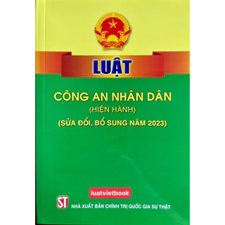 Sách -Luật Công An Nhân Dân (Hiện Hành)(Sửa đổi, bổ sung năm 2023)