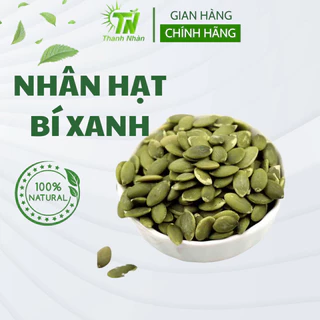 Nhân Hạt Bí Xanh Ấn Độ 500g Phù Hợp Ăn Trực Tiếp, Ăn Kiêng , Keto, Eatclean, Có Vị Thơm Béo Ngậy Shop Thanh Nhàn