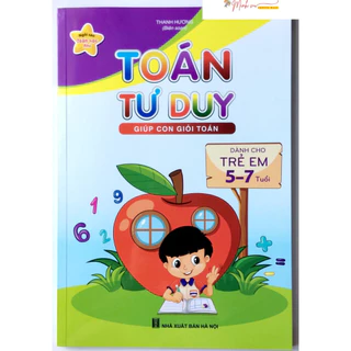 Sách - Toán Tư Duy Cho Trẻ 5-7 Tuổi