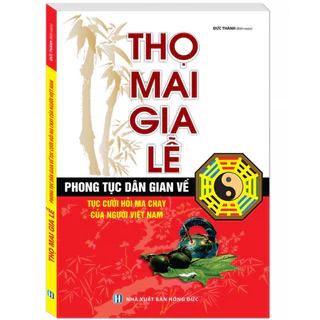 Sách - Thọ mai gia lễ ( Phong tục dân gian về tục cưới hỏi ma chay của người Việt Nam)