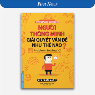 Sách - Người Thông Minh Giải Quyết Vấn Đề Như Thế Nào - First News - FIN