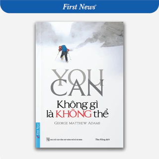 Sách Firstnews - You Can - Không Gì Là Không Thể