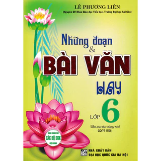 Sách Tham Khảo - Những Đoạn & Bài Văn Hay Lớp 6 (Biên Soạn Theo Chương Trình Mới)