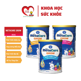 Sữa Metacare Grow 0+ 1+ 2+ - 850G Tăng Chiều Cao Miễn Dịch Khỏe Mạnh Phát Triển Não Bộ khoahocsuckhoe