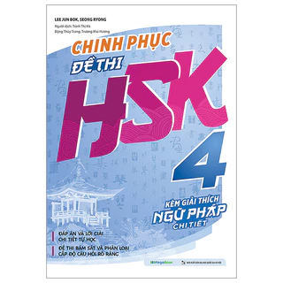 Sách - Chinh Phục Đề Thi Hsk 4 (Kèm Giải Thích Ngữ Pháp Chi Tiết) (MGB)