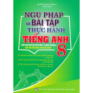 Sách-Ngữ Pháp Và Bài Tập Thực Hành Tiếng Anh 8 (Biên Soạn Theo Global Success - SGK Kết Nối)