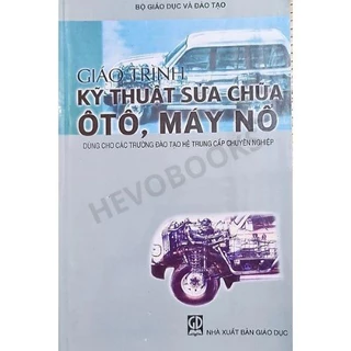 Sách - Giáo Trình Kỹ Thuật Sửa Chữa Ô Tô, Máy Nổ (Sách Dùng Cho Các Trường Đào Tạo Hệ Trung Cấp Chuyên Nghiệp)