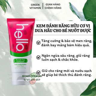 Kem đánh răng hữu cơ vị dưa hấu cho bé nuốt được Hello Toothpaste Kids All Ages 119g