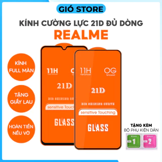 Kính cường lực 21D full màn Realme 5 5i C3 6 7 8 C17 C12 C15 C25 C21 C21Y C25Y C20 C11 C1 C2 C30 C30S C35 C33 C53