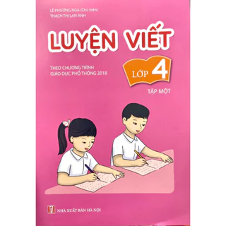 Sách - Luyện viết lớp 4 tập 1+2 (Theo chương trình Giáo dục phổ thông 2018)