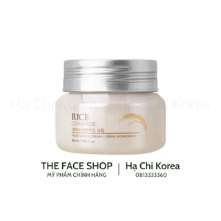 [Auth Date 2026] Kem dưỡng gạo sáng mịn da Rice Ceramide Moisturizing Cream The Face Shop (50ml)