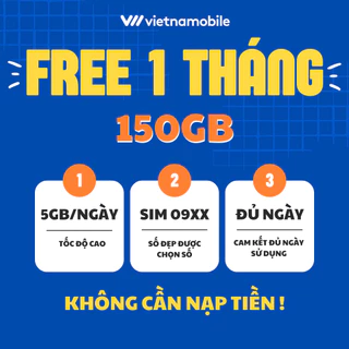 Sim 4G Vietnamobile 150GB/tháng, Miễn phí tháng đầu, Đầu 09 số đẹp, Tặng 20p ngoại mạng, Miễn phí nội mạng.