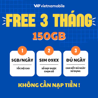 Sim 4G Vietnamobile 150GB/tháng, Miễn phí 3 tháng đầu, Đầu 09 số đẹp, Tặng 20p ngoại mạng, Miễn phí nội mạng.