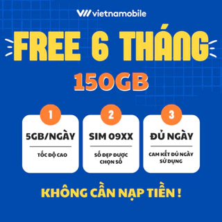 Sim 4G Vietnamobile 150GB/tháng, Miễn phí 6 tháng đầu, Đầu 09 số đẹp, Tặng 20p ngoại mạng, Miễn phí nội mạng.