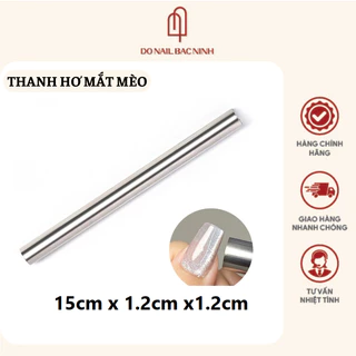 Cây thanh hơ mắt mèo loại to, nam châm hơ mắt mèo nail cây dài 15cm