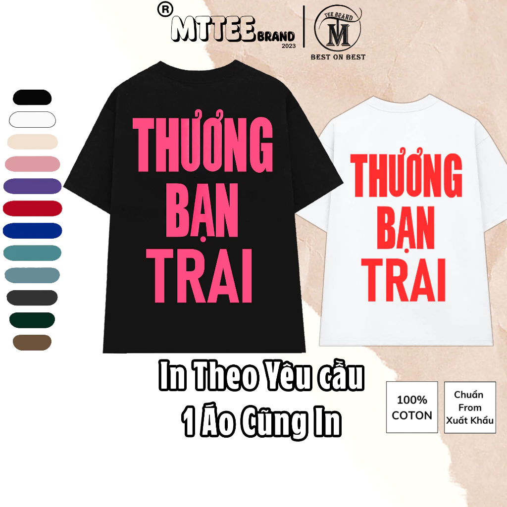 [Nhận in theo yêu cầu] Áo Thun Mẫu THƯƠNG BẠN TRAI 5 màu cotton 100% Áo Phông Hài Hước Local Brand MTTee