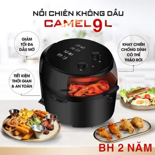 Nồi Chiên Không Dầu CAO CẤP DUNG TÍCH 9L - CHÍNH HÃNG CAMEL - núm vặn cơ  - bh 24 tháng - MÓN NGOC, TIỆN DỤNG