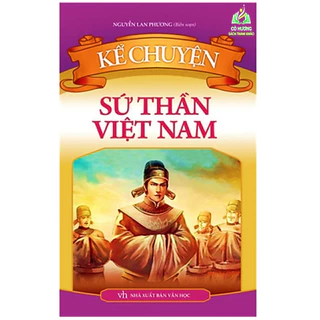 Sách-  Kể Chuyện Sứ Thần Việt Nam (ML)