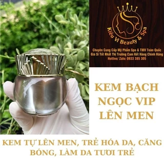 Kem bạch ngọc vip lên men có tem chống giả