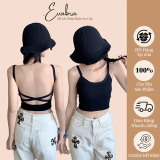 Áo Bra Hở Lưng Cotton Chất Liệu Siêu Co Giãn Đệm Mút Su Mỏng Nâng Ngực Gợi Cảm EVA BRA 612