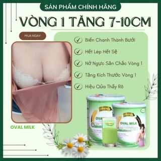 TĂNG VÒNG 1 NHANH [ 5-7CM ] NỞ NGỰC Căng Tròn Săn Chắc Vòng 1 OVAl MILK Hiệu Quả Nhất Làm Đẹp Da Sữa Mầm Đậu Oval Milk