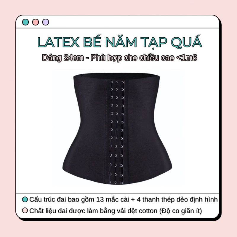 ĐAI LATEX ĐỊNH HÌNH EO BÉ NĂM TẠP QUÁ (VUI LÒNG CHECK KĨ BẢNG SIZE/THÔNG TIN SẢN PHẨM VÀ CHÍNH SÁCH ĐỔI TRẢ)