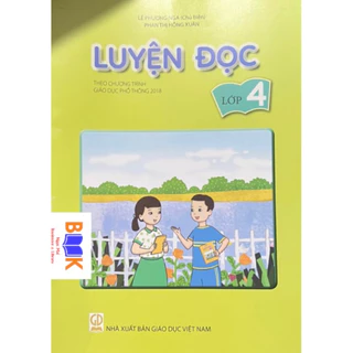 Sách -Luyện Đọc Lớp 4(Theo Chương Trình GDPT 2018)